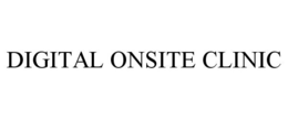 DIGITAL ONSITE CLINIC trademark