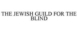 THE JEWISH GUILD FOR THE BLIND trademark