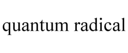 QUANTUM RADICAL trademark