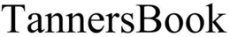 TANNERSBOOK trademark