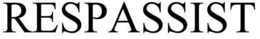 RESPASSIST trademark
