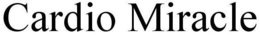 CARDIO MIRACLE trademark