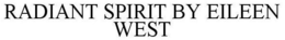 RADIANT SPIRIT BY EILEEN WEST trademark