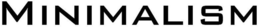 MINIMALISM trademark