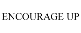 ENCOURAGE UP trademark