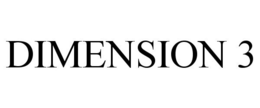 DIMENSION 3 trademark