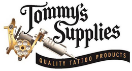 TOMMY'S SUPPLIES QUALITY TATTOO PRODUCTS TOMMY'S trademark