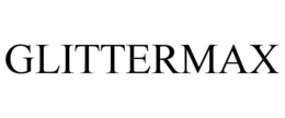 GLITTERMAX trademark