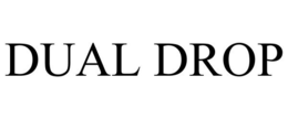 DUAL DROP trademark