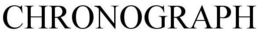 CHRONOGRAPH trademark
