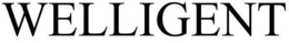 WELLIGENT trademark