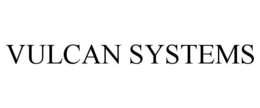 VULCAN SYSTEMS trademark