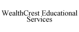 WEALTHCREST EDUCATIONAL SERVICES trademark