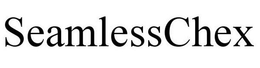SEAMLESSCHEX trademark