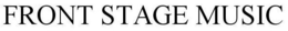 FRONT STAGE MUSIC trademark