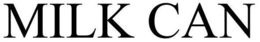MILK CAN trademark