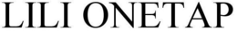 LILI ONETAP trademark