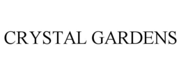 CRYSTAL GARDENS trademark