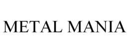 METAL MANIA trademark