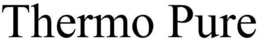 THERMO PURE trademark