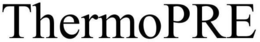 THERMOPRE trademark