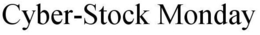 CYBER-STOCK MONDAY trademark