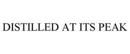 DISTILLED AT ITS PEAK trademark