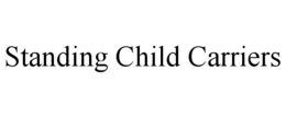 STANDING CHILD CARRIERS trademark