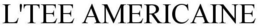 L'TEE AMERICAINE trademark