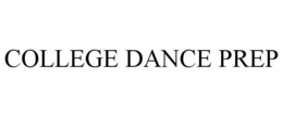 COLLEGE DANCE PREP trademark