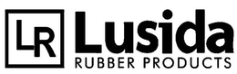 LR LUSIDA RUBBER PRODUCTS trademark