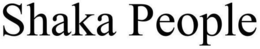 SHAKA PEOPLE trademark