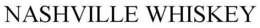 NASHVILLE WHISKEY trademark