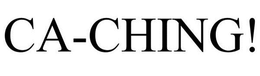 CA-CHING! trademark