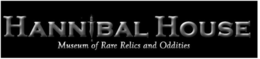 HANNIBAL HOUSE MUSEUM OF RARE RELICS AND ODDITIES trademark