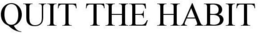 QUIT THE HABIT trademark