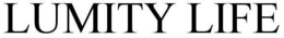 LUMITY LIFE trademark