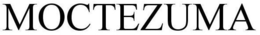 MOCTEZUMA trademark