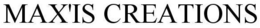 MAX'IS CREATIONS trademark