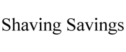 SHAVING SAVINGS trademark