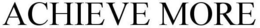 ACHIEVE MORE trademark