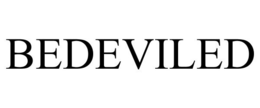 BEDEVILED trademark