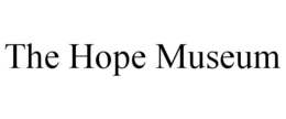 THE HOPE MUSEUM trademark