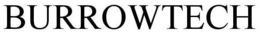 BURROWTECH trademark