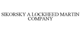 SIKORSKY A LOCKHEED MARTIN COMPANY trademark