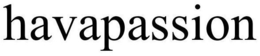 HAVAPASSION trademark