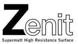 ZENIT SUPERMATT HIGH RESISTANCE SURFACE trademark