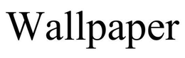 WALLPAPER trademark