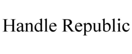 HANDLE REPUBLIC trademark