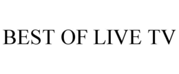 BEST OF LIVE TV trademark